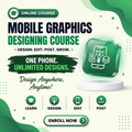 Mobile Graphics Designing Course – Learn Graphic Design on Your Phone | Design Anywhere, Anytime
